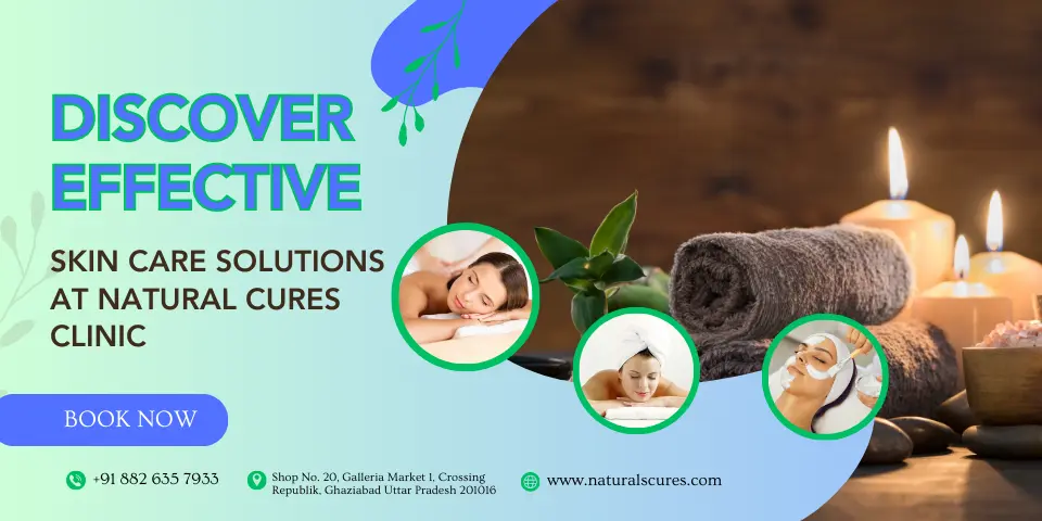 Discover Effective Skin Care Solutions at Natural Cures Clinic