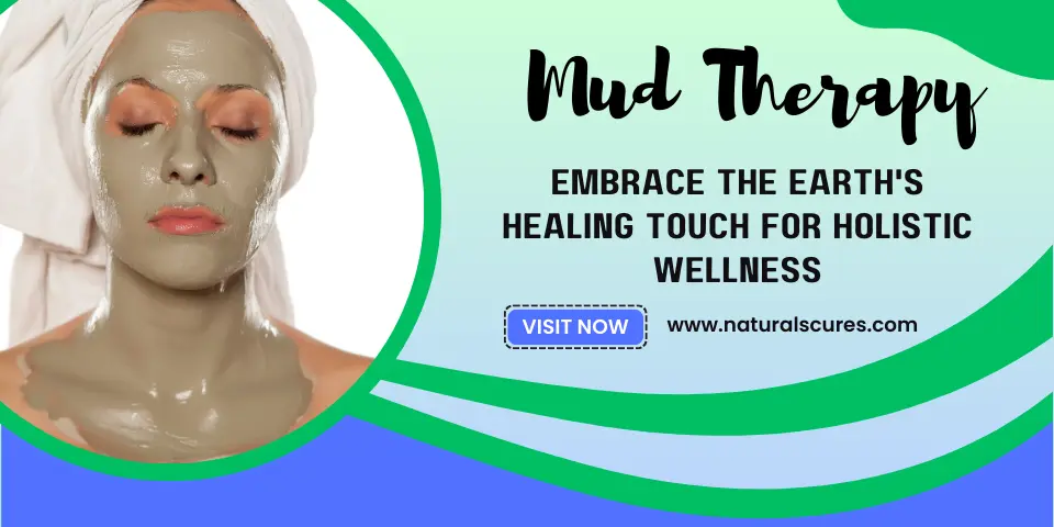 Mud Therapy Embrace the Earth's Healing Touch for Holistic Wellness