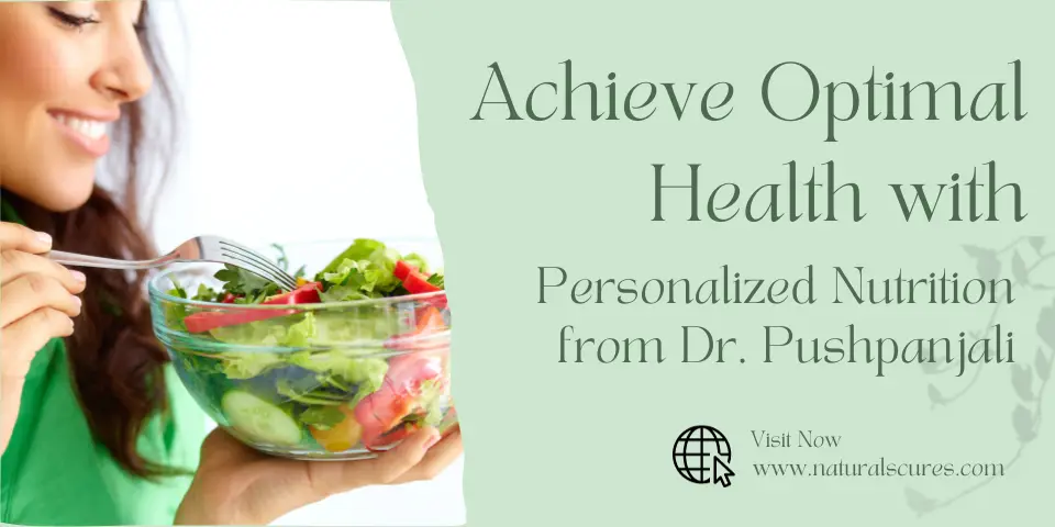 Achieve Optimal Health with Personalized Nutrition from Dr. Pushpanjali