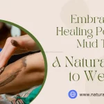 Embracing the Healing Power of Mud Therapy A Natural Path to Wellness (1)