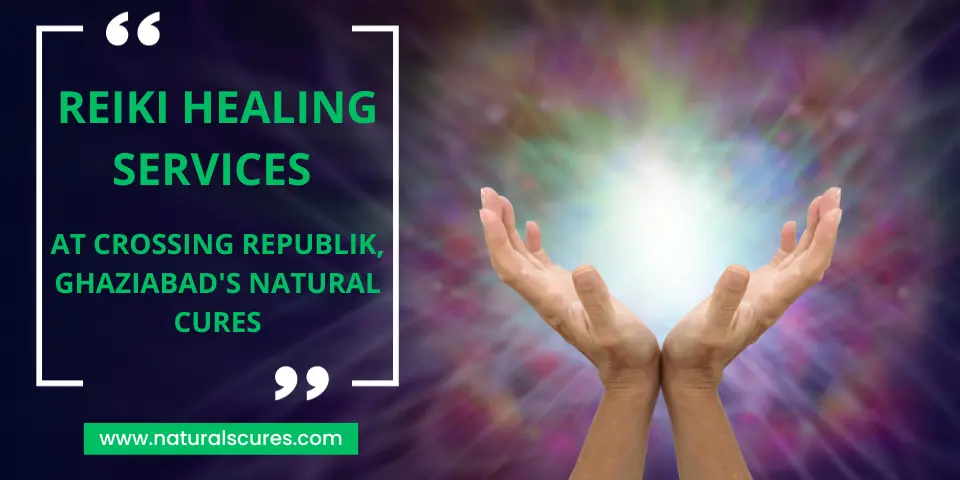 Reiki Healing Services at Crossing Republik, Ghaziabad's Natural Cures